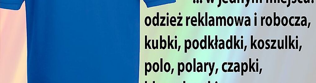 Zdjęcie w galerii D.P.COLOR - Odzież reklamowa - haft,nadruk. Gadżety reklamowe. nr 1