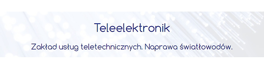 Zdjęcie w galerii Teleelektronik. Zakład usług teletechnicznych. Naprawa światłowo nr 1