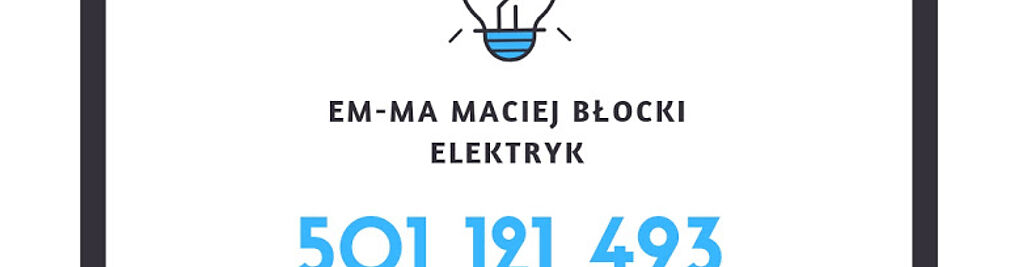 Zdjęcie w galerii Em-Ma Maciej Błocki Elektryk Łomianki nr 1