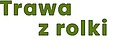 Logo - Trawa z Rolki, Warszawska 47, Stare Babice 05-082 - Ogród, Rolnictwo - Sklep, numer telefonu